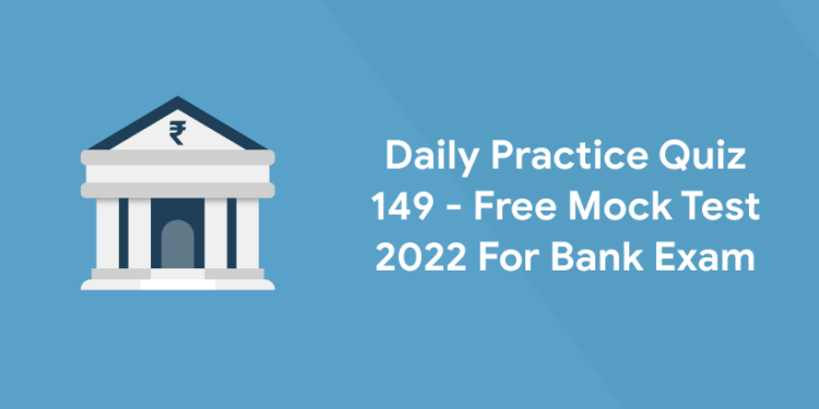 daily bank quiz 149 2022 free mock test