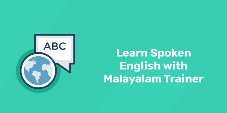 learn spoken english with malayalam trainer