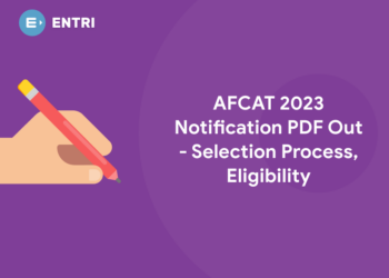 AFCAT 2023 Notification PDF Out - Selection Process, Eligibility