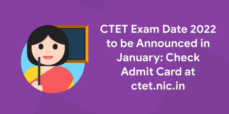 CTET Exam Date 2022