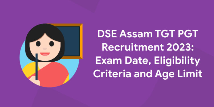 DSE Assam TGT PGT Recruitment