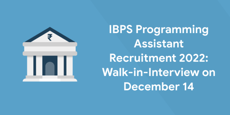 IBPS Programming Assistant Recruitment 2022
