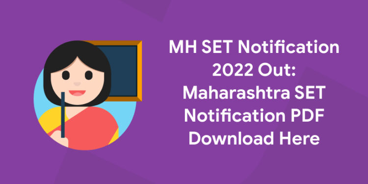 MH SET Notification 2022 Out