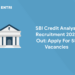 SBI Credit Analyst Recruitment 2022 Out Apply For 55 Vacancies