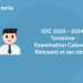 SSC 2023 - 2024 Tentative Examination Calendar Released