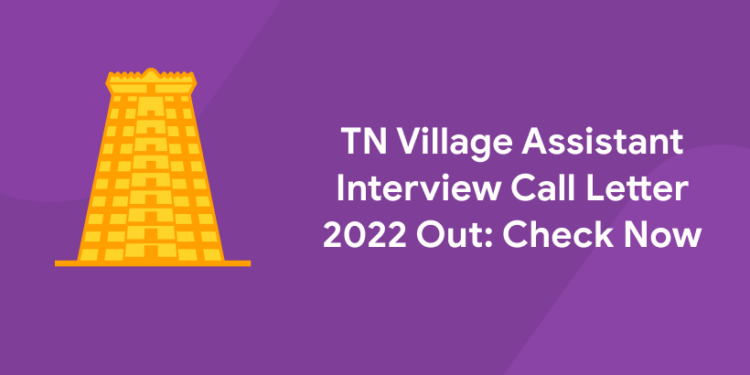 TN Village Assistant Interview Call Letter 2022 Out