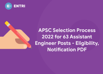 APSC Selection Process 2022 for 63 Assistant Engineer Posts - Eligibility, Notification PDF
