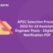 APSC Selection Process 2022 for 63 Assistant Engineer Posts - Eligibility, Notification PDF