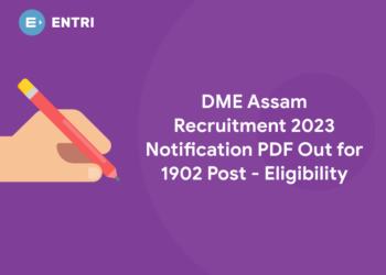 DME Assam Recruitment 2023 Notification PDF Out for 1902 Post - Eligibility