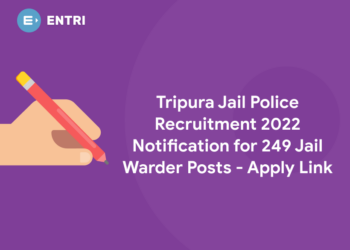 Tripura Jail Police Recruitment 2022 Notification for 249 Jail Warder Posts - Apply Link