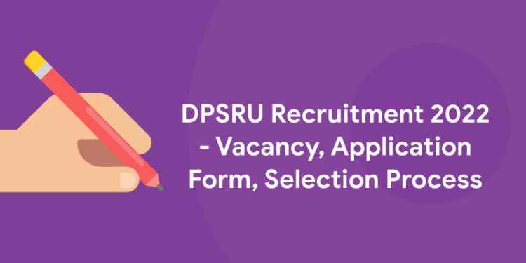 Follow these steps to apply for the DPSRU Non-Teaching Recruitment 2022