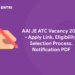 AAI JE ATC Vacancy 2022 - Apply Link, Eligibility, Selection Process, Notification PDF