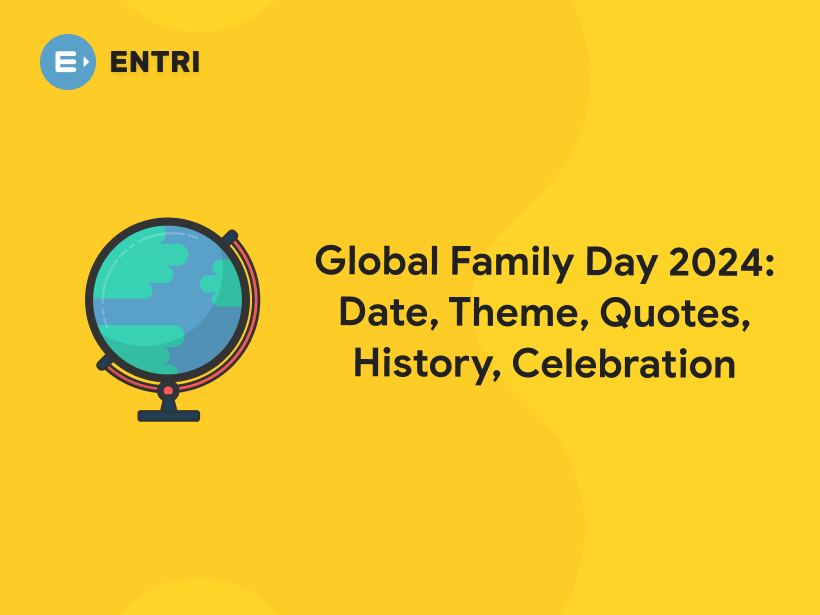 Global Family Day 2025 Date, Theme, Celebration, Quotes