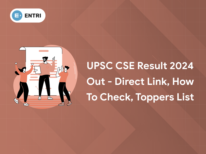 UPSC CSE Final Result 2024 Link, How to Check, Toppers List