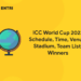 ICC World Cup 2023 Schedule, Time, Venue, Stadium, Team List, Winners