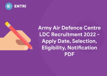 Army Air Defence Centre LDC Recruitment 2022 - Apply Date, Selection, Eligibility, Notification PDF