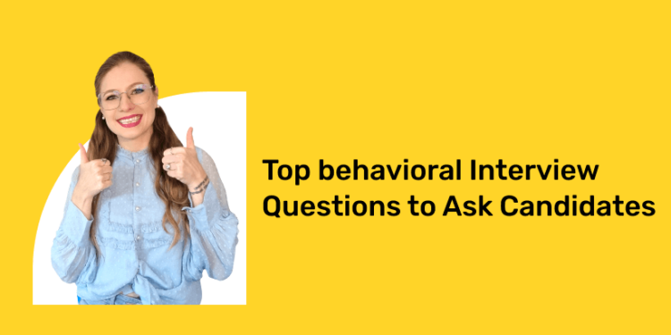 Top Behavioral Interview Questions to Ask Candidates - Entri Blog