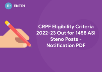 CRPF Eligibility Criteria 2022-23 Out for 1458 ASI Steno Posts - Notification PDF