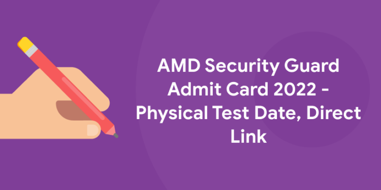 Amd Security Guard Admit Card Physical Test Date Direct Link