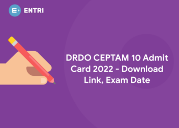 DRDO CEPTAM 10 Admit Card 2022 - Download Link, Exam Date