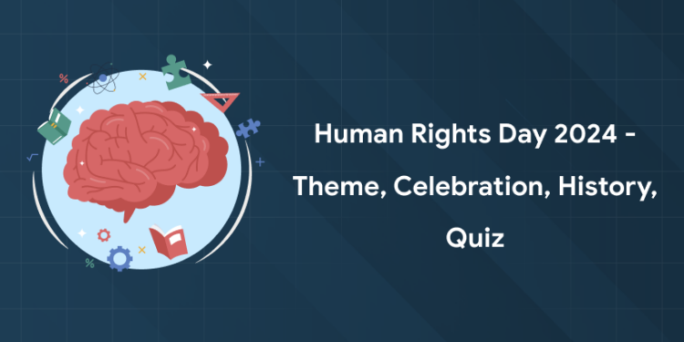 Human Rights Day 2024 - Theme, Celebration, History, Quiz