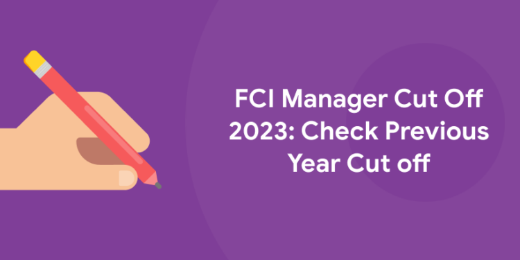 FCI Manager Cut Off