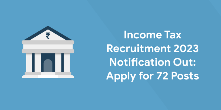 Income Tax Recruitment 2023