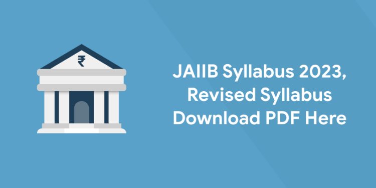 JAIIB Syllabus 2023
