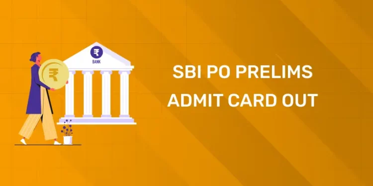 SBI PO PRELIMS ADMIT CARD OUT