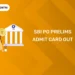 SBI PO PRELIMS ADMIT CARD OUT