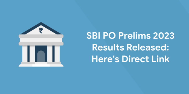 SBI PO Prelims 2023 Results