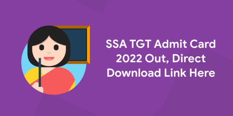 SSA TGT Admit Card 2022 Out