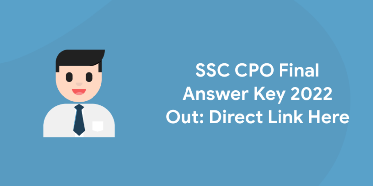 SSC CPO Final Answer Key 2022