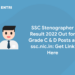 SSC Stenographer Result 2022