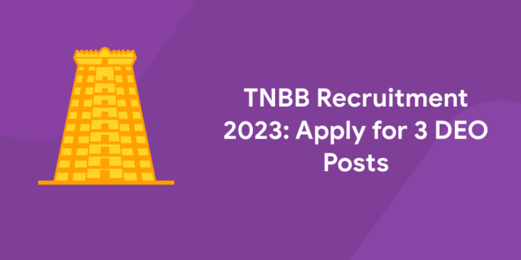 TNBB Recruitment 2023 Apply for 3 DEO Post