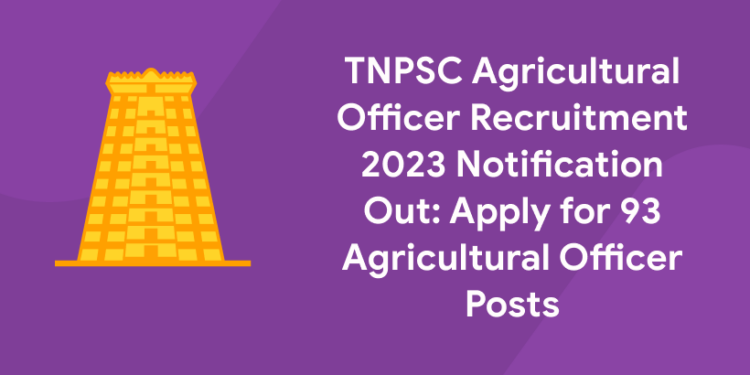 TNPSC Agricultural Officer Recruitment 2023