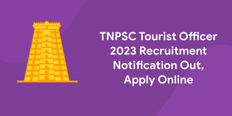 TNPSC Tourist Officer 2023
