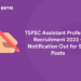 TSPSC Assistant Professor Recruitment 2023 - Notification Out for 544 Posts
