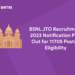 BSNL JTO Recruitment 2023 Notification PDF Out for 11705 Posts - EligibilityBSNL JTO Recruitment 2023 Notification PDF Out for 11705 Posts - Eligibility