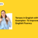 Tenses in English with Examples- To Improve English Fluency