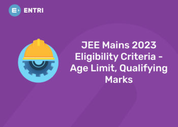 JEE Mains 2023 Eligibility Criteria - Age Limit, Qualifying Marks