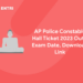 AP Police Constable Hall Ticket 2023 Out - Exam Date, Download Link