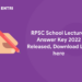 RPSC School Lecturer Answer Key 2022 Released, Download Link here