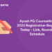 Ayush PG Counselling 2023 Registration Begins Today - Link, Round 1 Schedule