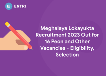 Meghalaya Lokayukta Recruitment 2023 Out for 16 Peon and Other Vacancies - Eligibility, Selection