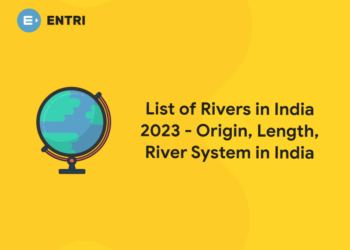 List of Rivers in India 2023 - Origin, Length, River System in India