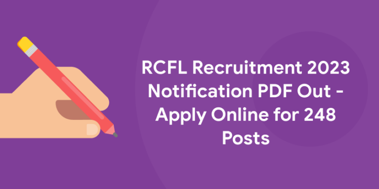 RCFL Recruitment 2023 Notification PDF Out - Apply Online for 248 Posts