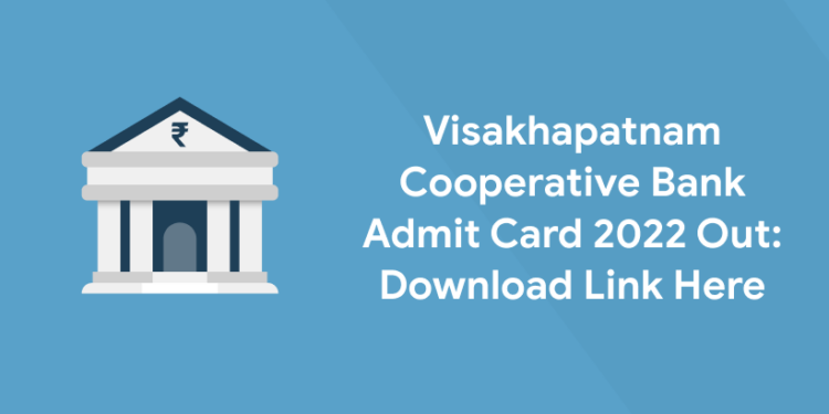 Visakhapatnam Cooperative Bank Admit Card 2022