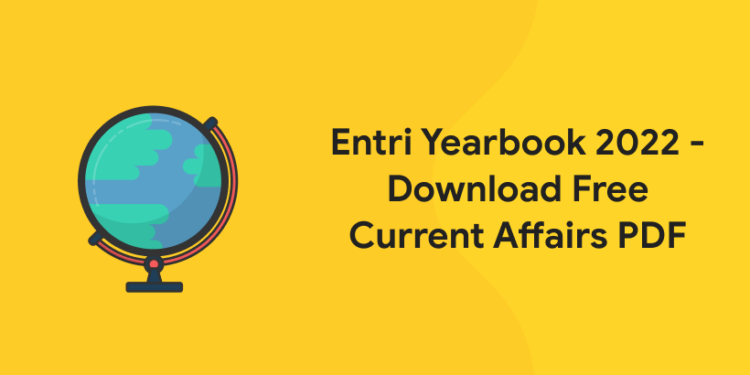 Entri Yearbook 2022 PDF – Download Current Affairs Notes, Quizzes