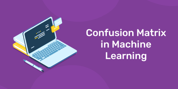 Confusion Matrix In Machine Learning - Entri Blog